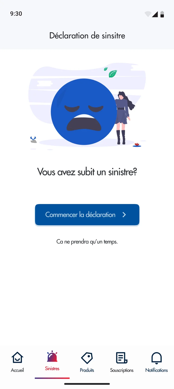 Entr&eacute;e du parcours de d&eacute;claration&nbsp;: une illustration, la question &laquo;&nbsp;Vous avez subi un sinistre?&nbsp;&raquo; et un seul bouton