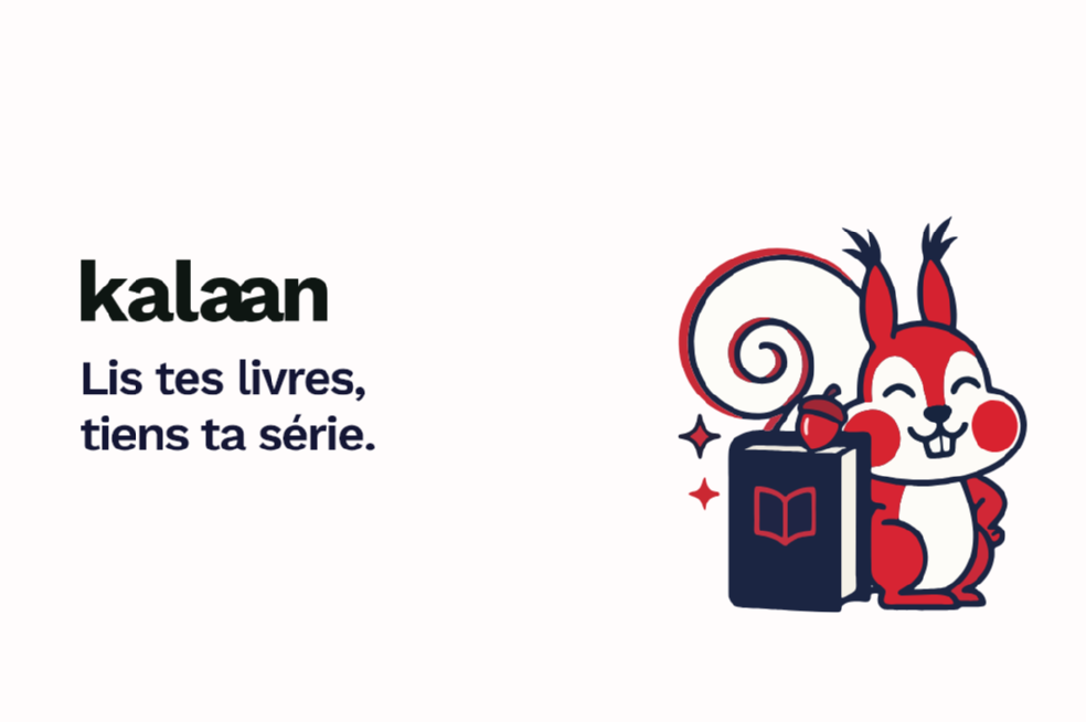 Bannière de Kalaan : le logotype, la promesse « Lis tes livres, tiens ta série » et l'écureuil mascotte tenant un livre